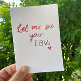 Card - Let me See Your EBVs