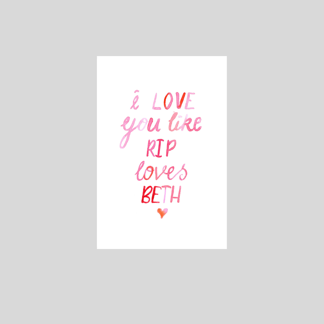 Card - I Love You Like Rip Loves Beth – www.missvet.com.au